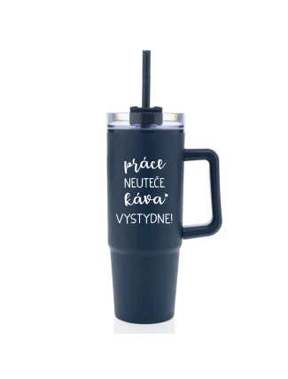 PRÁCE NEUTEČE, KÁVA VYSTYDNE! - modrý cestovní termohrnek s průhledným víčkem 900 ml  