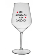 MĚ NEROZHODÍŠ, MÁM DVOJČATA! - čirá nerozbitná sklenice na víno 470 ml MĚ NEROZHODÍŠ, MÁM DVOJČATA! - čirá nerozbitná sklenice na víno 470 ml