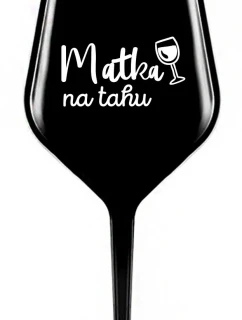 MATKA NA TAHU - černá nerozbitná sklenice na víno 470 ml