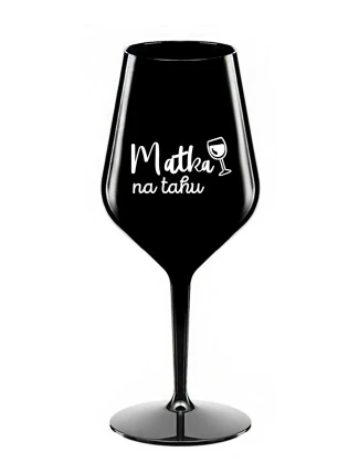 MATKA NA TAHU - černá nerozbitná sklenice na víno 470 ml