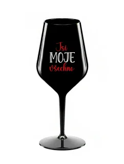 JSI MOJE VŠECHNO - černá nerozbitná sklenice na víno 470 ml
