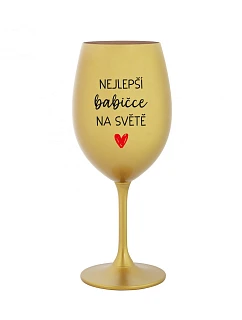 NEJLEPŠÍ BABIČCE NA SVĚTĚ - zlatá sklenice na víno 350 ml