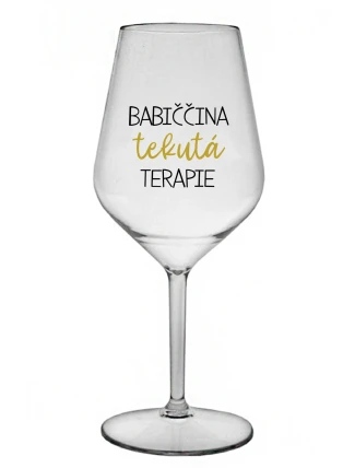 BABIČČINA TEKUTÁ TERAPIE - čirá nerozbitná sklenice na víno 470 ml BABIČČINA TEKUTÁ TERAPIE - čirá nerozbitná sklenice na víno 470 ml