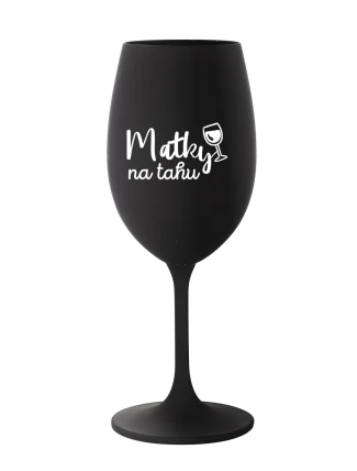 MATKY NA TAHU - černá sklenice na víno 350 ml
