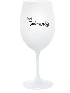 PÁN DOKONALÝ - bílá sklenice na víno 350 ml
