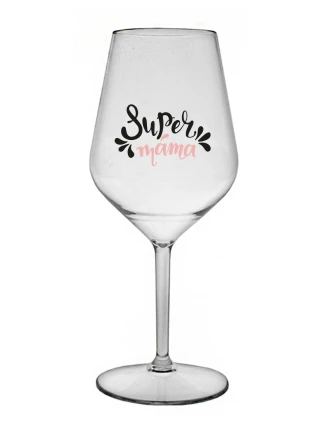 SUPER MÁMA (SPECIÁLNÍ EDICE) - čirá nerozbitná sklenice na víno 470 ml