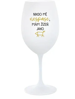 NIKDO MĚ NESPASE, MÁM ŽÍZEŇ JAKO PRASE - bílá sklenice na víno 350 ml