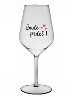 BUDE PRDEL! - priehľadný nerozbitný pohár na víno 470 ml
