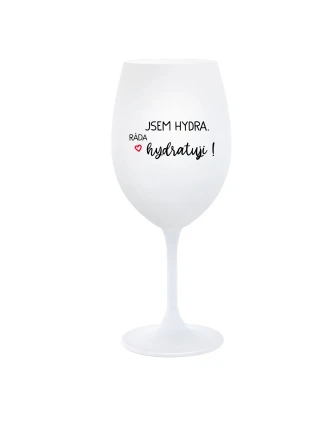 JSEM HYDRA. RÁDA HYDRATUJI! - bílá  sklenice na víno 350 ml