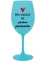 MŮJ PARTNER MÁ PRIMA PARTNERKU - tyrkysová sklenice na víno 350 ml MŮJ PARTNER MÁ PRIMA PARTNERKU - tyrkysová sklenice na víno 350 ml