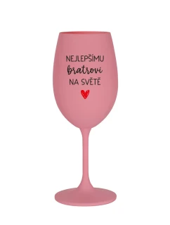NEJLEPŠÍMU BRATROVI NA SVĚTĚ - růžová sklenice na víno 350 ml