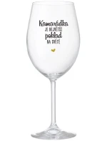 KAMARÁDKA JE NEJVĚTŠÍ POKLAD NA SVĚTĚ - čirá sklenice na víno 350 ml