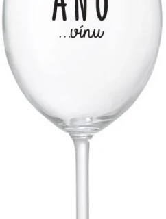 ŘEKLA JSEM ANO...VÍNU - čirá sklenice na víno 350 ml