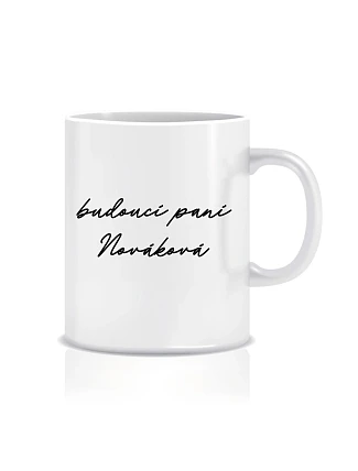 Personalizovaný klasický bílý keramický hrníček 300 ml - budoucí paní Personalizovaný klasický bílý keramický hrníček 300 ml - budoucí paní