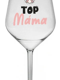 TOP MÁMA - čirá nerozbitná sklenice na víno 470 ml