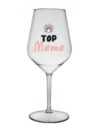 TOP MÁMA - čirá nerozbitná sklenice na víno 470 ml
