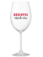 KRÁLOVNA VŠECH VÍN - čirá sklenice na víno 350 ml