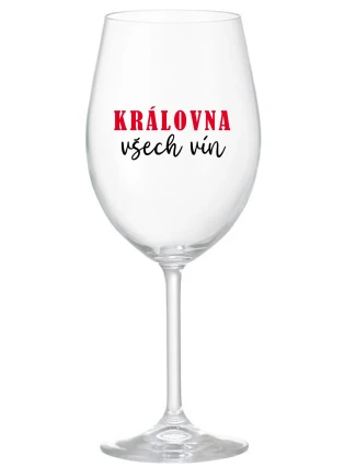 KRÁLOVNA VŠECH VÍN - čirá sklenice na víno 350 ml