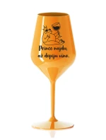 PRINCE NAJDU, AŽ DOPIJU VÍNO. - oranžová nerozbitná sklenice na víno 470 ml PRINCE NAJDU, AŽ DOPIJU VÍNO. - oranžová nerozbitná sklenice na víno 470 ml
