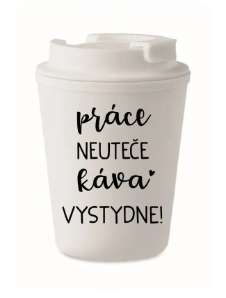 PRÁCE NEUTEČE, KÁVA VYSTYDNE! - bílý termohrnek 300 ml PRÁCE NEUTEČE, KÁVA VYSTYDNE! - bílý termohrnek 300 ml