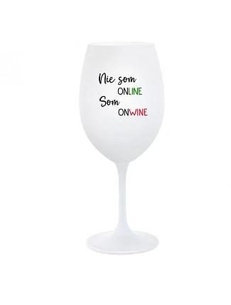 NIE SOM ONLINE SOM ONWINE - biely pohár na víno 350 ml