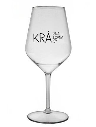 KRÁSNA KRÁĽOVNÁ KRÁSY - priehľadný nerozbitný pohár na víno 470 ml KRÁSNA KRÁĽOVNÁ KRÁSY - priehľadný nerozbitný pohár na víno 470 ml