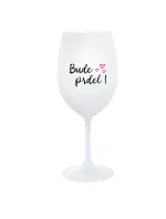 BUDE PRDEL! - bílá  sklenice na víno 350 ml