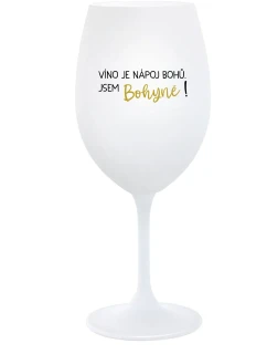 VÍNO JE NÁPOJ BOHŮ. JSEM BOHYNĚ! - bílá sklenice na víno 350 ml