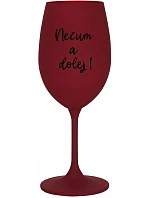 NEČUM A DOLEJ! - bordo sklenice na víno 350 ml