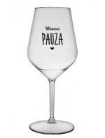 MÁMINA PAUZA - čirá nerozbitná sklenice na víno 470 ml