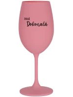 PANÍ DOKONALÁ - růžová sklenice na víno 350 ml