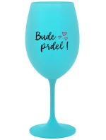 BUDE PRDEL! - tyrkysová sklenice na víno 350 ml BUDE PRDEL! - tyrkysová sklenice na víno 350 ml