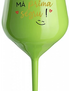 TVOJE SÉGRA MÁ PRIMA SÉGRU! - zelená nerozbitná sklenice na víno 470 ml