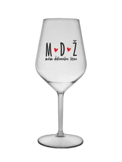 MÁM DOKONALOU ŽENU - čirá nerozbitná sklenice na víno 470 ml