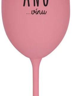 ŘEKLA JSEM ANO...VÍNU - růžová sklenice na víno 350 ml