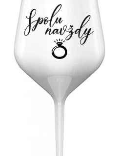 SPOLU NAVŽDY - bílá nerozbitná sklenice na víno 470 ml