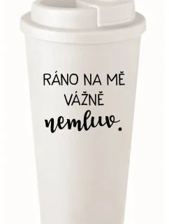 RÁNO NA MĚ VÁŽNĚ NEMLUV. - bílý termohrnek 475 ml