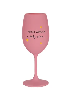MILUJI VÁNOCE A TAKY VÍNO - růžová sklenice na víno 350 ml