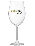 PSYCHO PAT&MAT - priehľadný pohár na víno 350 ml
