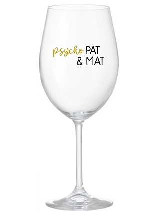 PSYCHO PAT&MAT - priehľadný pohár na víno 350 ml