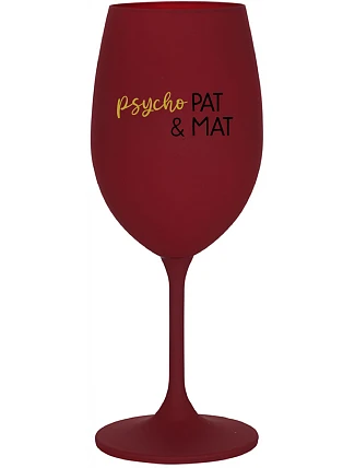 PSYCHO PAT&MAT - bordo sklenice na víno 350 ml