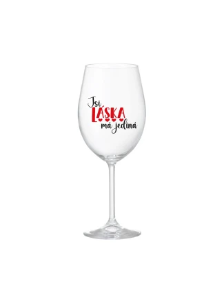 JSI LÁSKA MÁ JEDINÁ - čirá sklenice na víno 350 ml