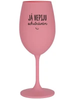 JÁ NEPIJU, OCHUTNÁVÁM - růžová sklenice na víno 350 ml JÁ NEPIJU, OCHUTNÁVÁM - růžová sklenice na víno 350 ml