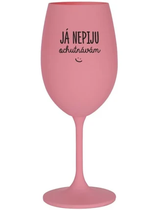 JÁ NEPIJU, OCHUTNÁVÁM - růžová sklenice na víno 350 ml JÁ NEPIJU, OCHUTNÁVÁM - růžová sklenice na víno 350 ml