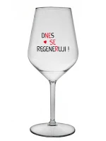 DNES SE REGENERUJI! - čirá nerozbitná sklenice na víno 470 ml