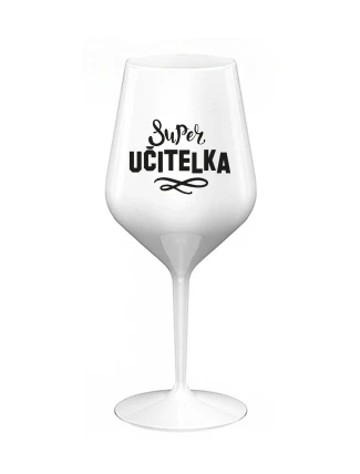 SUPER UČITELKA - bílá nerozbitná sklenice na víno 470 ml SUPER UČITELKA - bílá nerozbitná sklenice na víno 470 ml