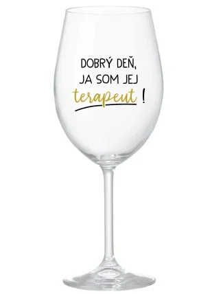 DOBRÝ DEŇ, JA SOM JEJ TERAPEUT! - priehľadný pohár na víno 350 ml