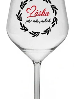 LÁSKA PÍŠE NÁŠ PŘÍBĚH - čirá nerozbitná sklenice na víno 470 ml