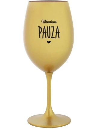 MÁMINA PAUZA - zlatá sklenice na víno 350 ml MÁMINA PAUZA - zlatá sklenice na víno 350 ml