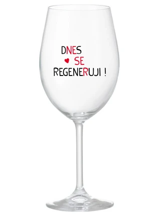 DNES SE REGENERUJI! - čirá sklenice na víno 350 ml